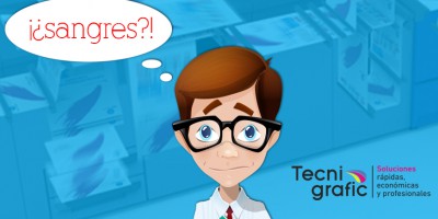 Tecnigrafic. Qué son las sangres el sangrado